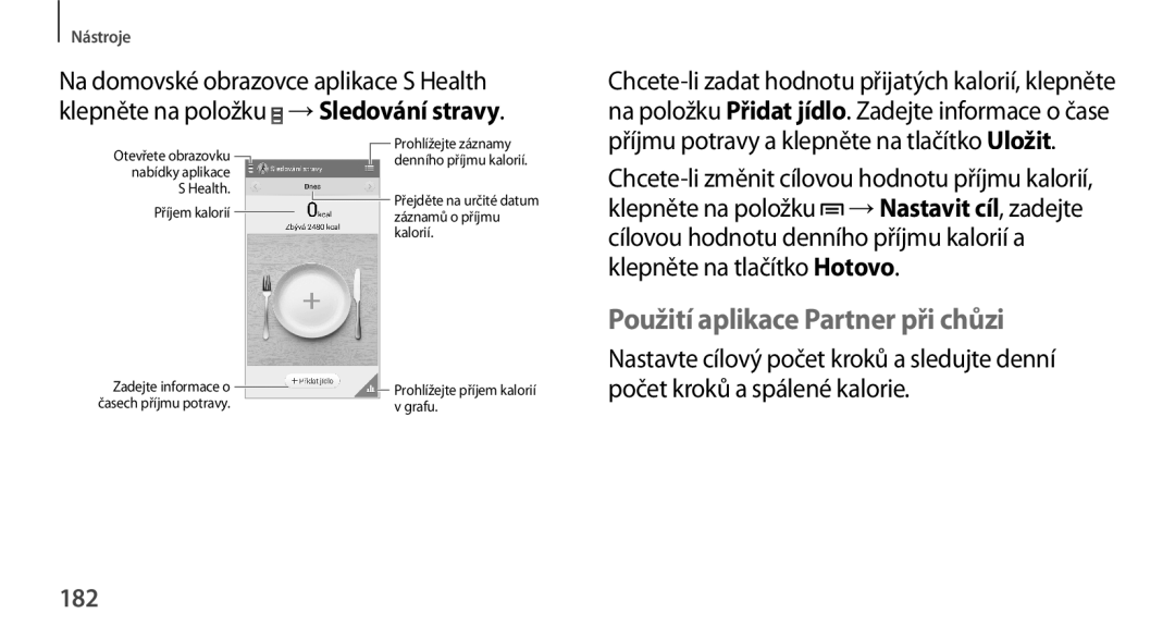 Samsung SM-N9005ZKEPRT manual Použití aplikace Partner při chůzi, Příjmu potravy a klepněte na tlačítko Uložit, 182 