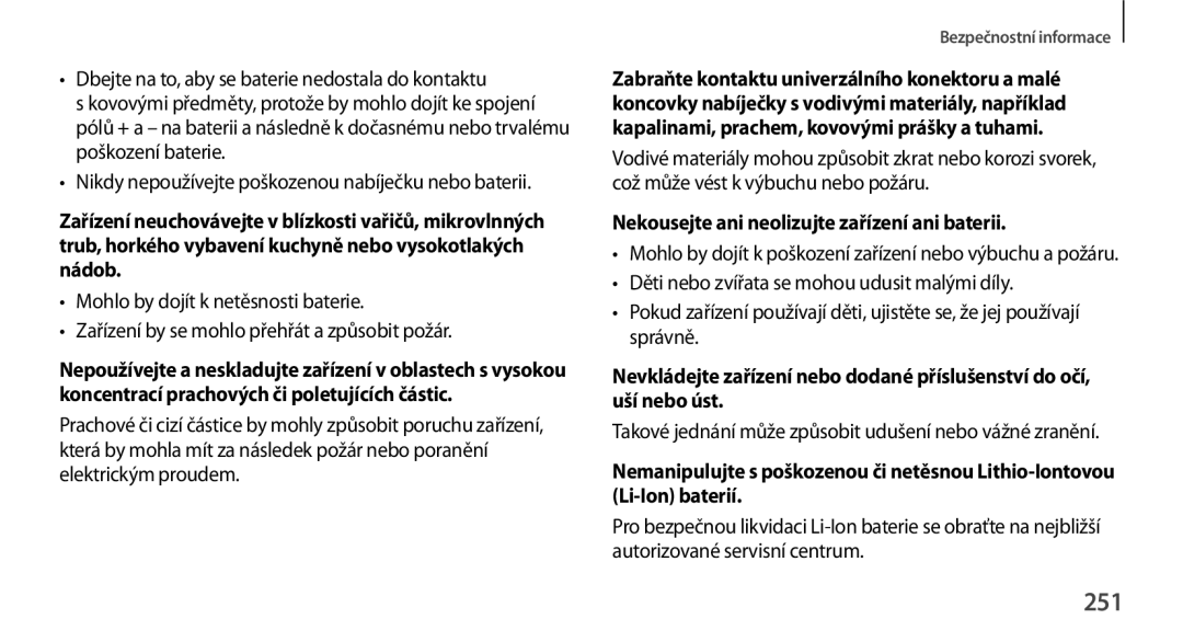 Samsung SM-N9005ZKEAUT, SM-N9005ZKEXEO, SM-N9005ZWEXEO, SM-N9005ZKEPRT 251, Nekousejte ani neolizujte zařízení ani baterii 