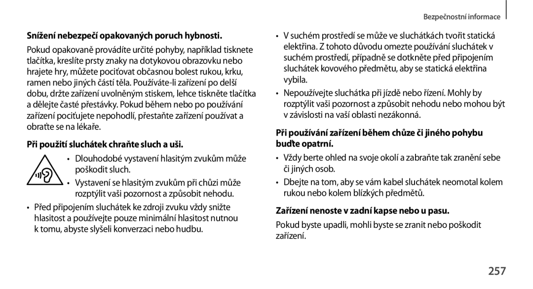 Samsung SM-N9005ZKEATO, SM-N9005ZKEXEO, SM-N9005ZWEXEO, SM-N9005ZKEPRT 257, Snížení nebezpečí opakovaných poruch hybnosti 