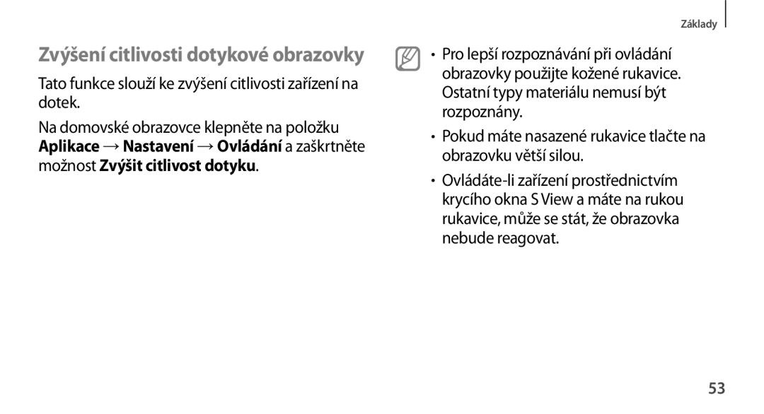 Samsung SM-N9005ZKEIDE Zvýšení citlivosti dotykové obrazovky, Tato funkce slouží ke zvýšení citlivosti zařízení na dotek 