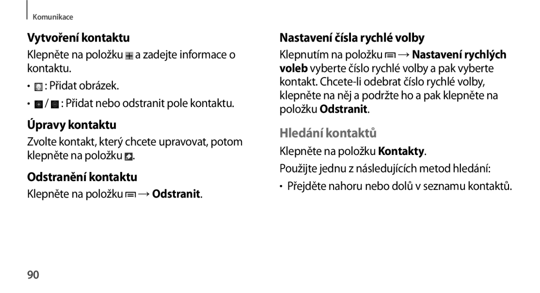 Samsung SM2N9005ZKEO2C manual Vytvoření kontaktu, Úpravy kontaktu, Odstranění kontaktu, Nastavení čísla rychlé volby 