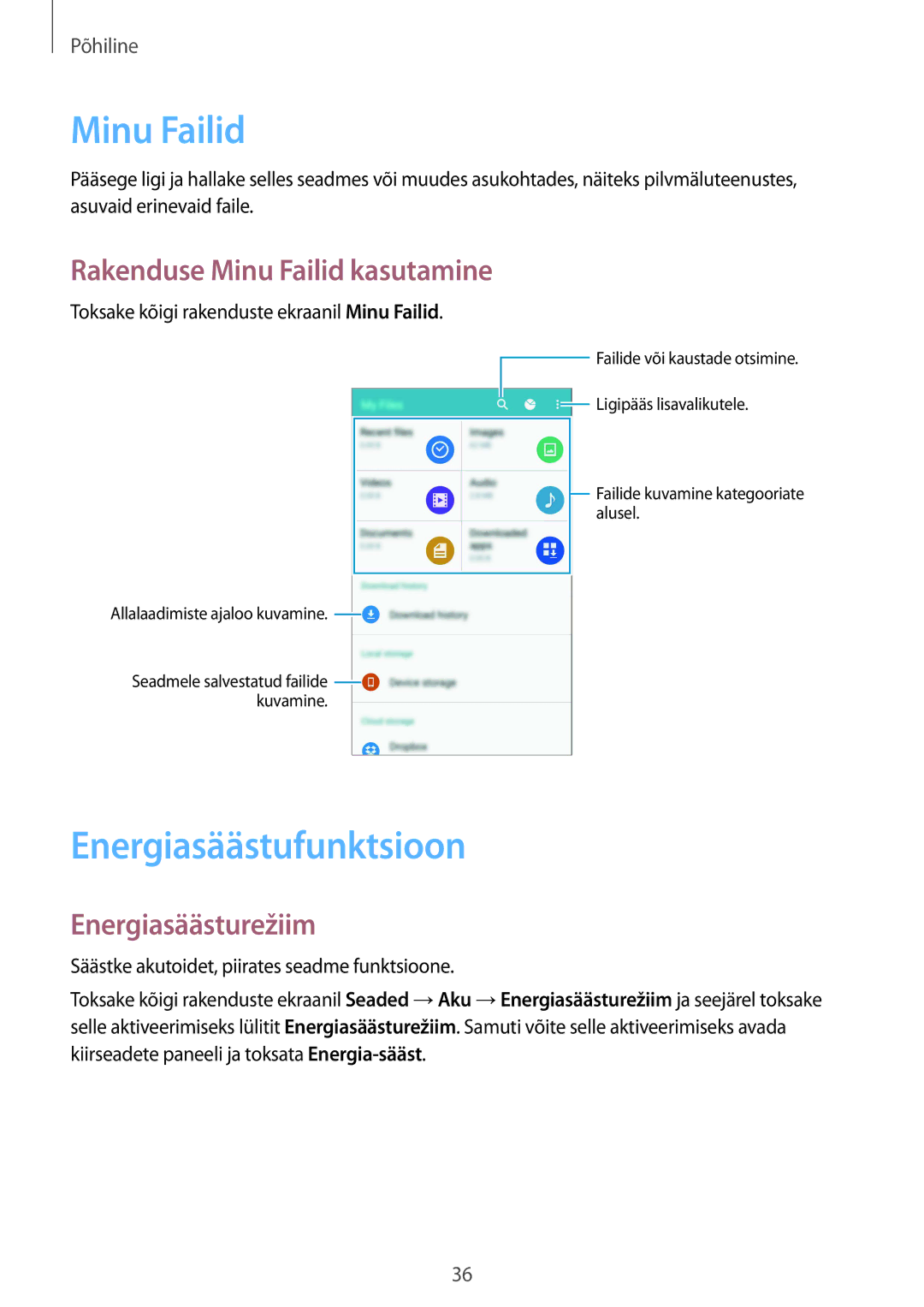 Samsung SM-N910FZIEBAL, SM-N910FZWEBAL Energiasäästufunktsioon, Rakenduse Minu Failid kasutamine, Energiasäästurežiim 