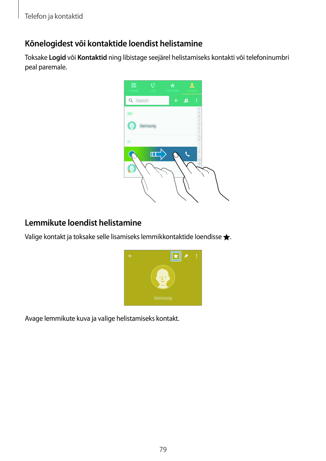 Samsung SM-N910FZDEBAL, SM-N910FZWEBAL Kõnelogidest või kontaktide loendist helistamine, Lemmikute loendist helistamine 