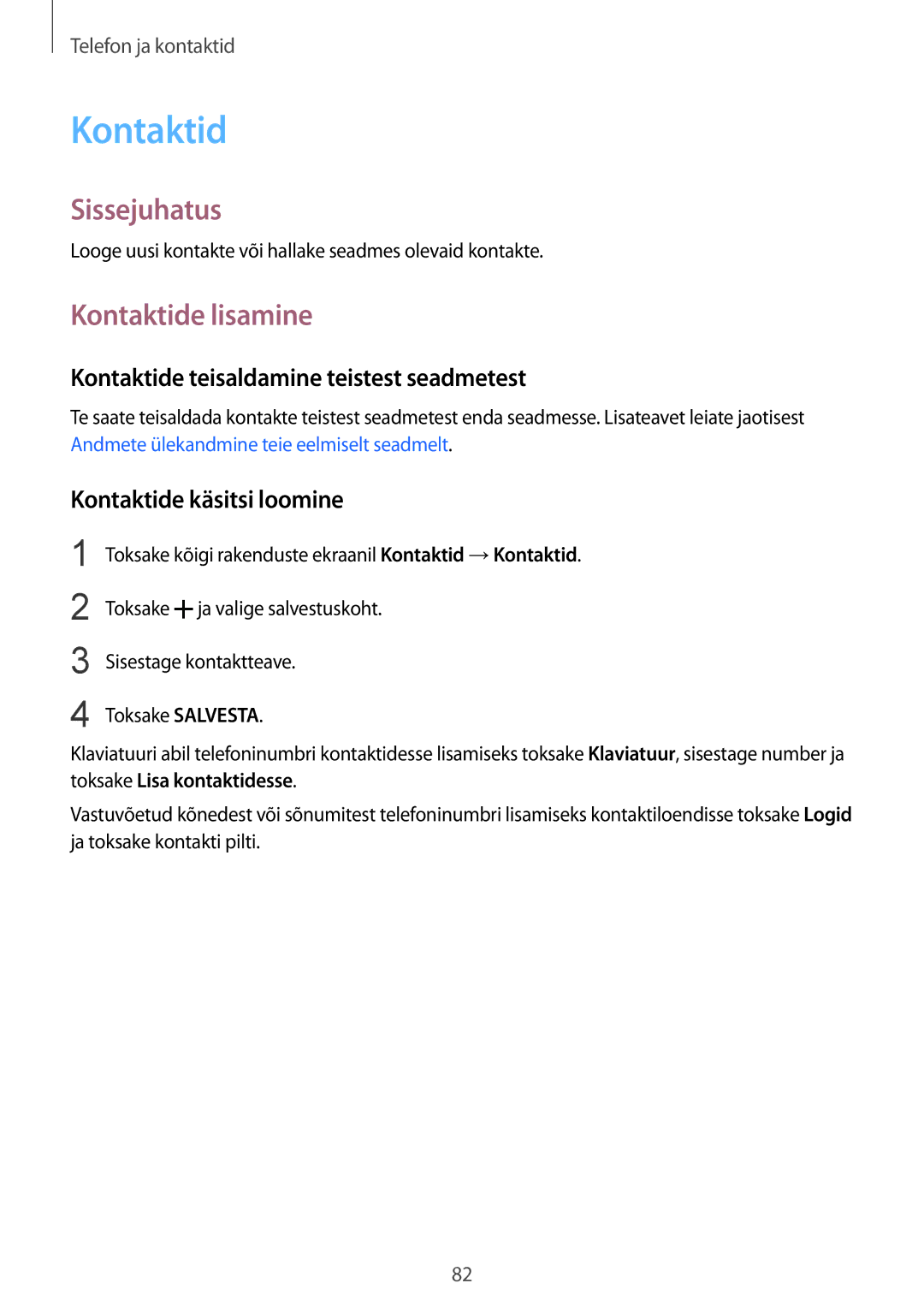 Samsung SM-N910CZDESEB Kontaktide lisamine, Kontaktide teisaldamine teistest seadmetest, Kontaktide käsitsi loomine 