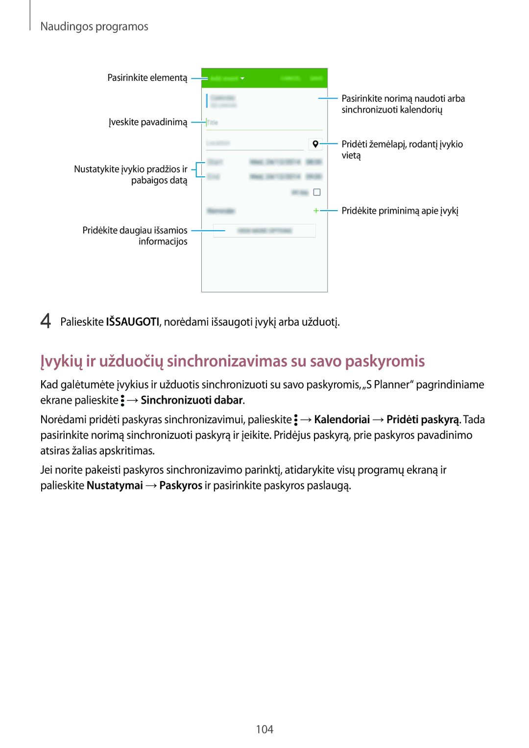 Samsung SM-N910CZWESEB, SM-N910FZWEBAL, SM-N910FZIEBAL manual Įvykių ir užduočių sinchronizavimas su savo paskyromis 