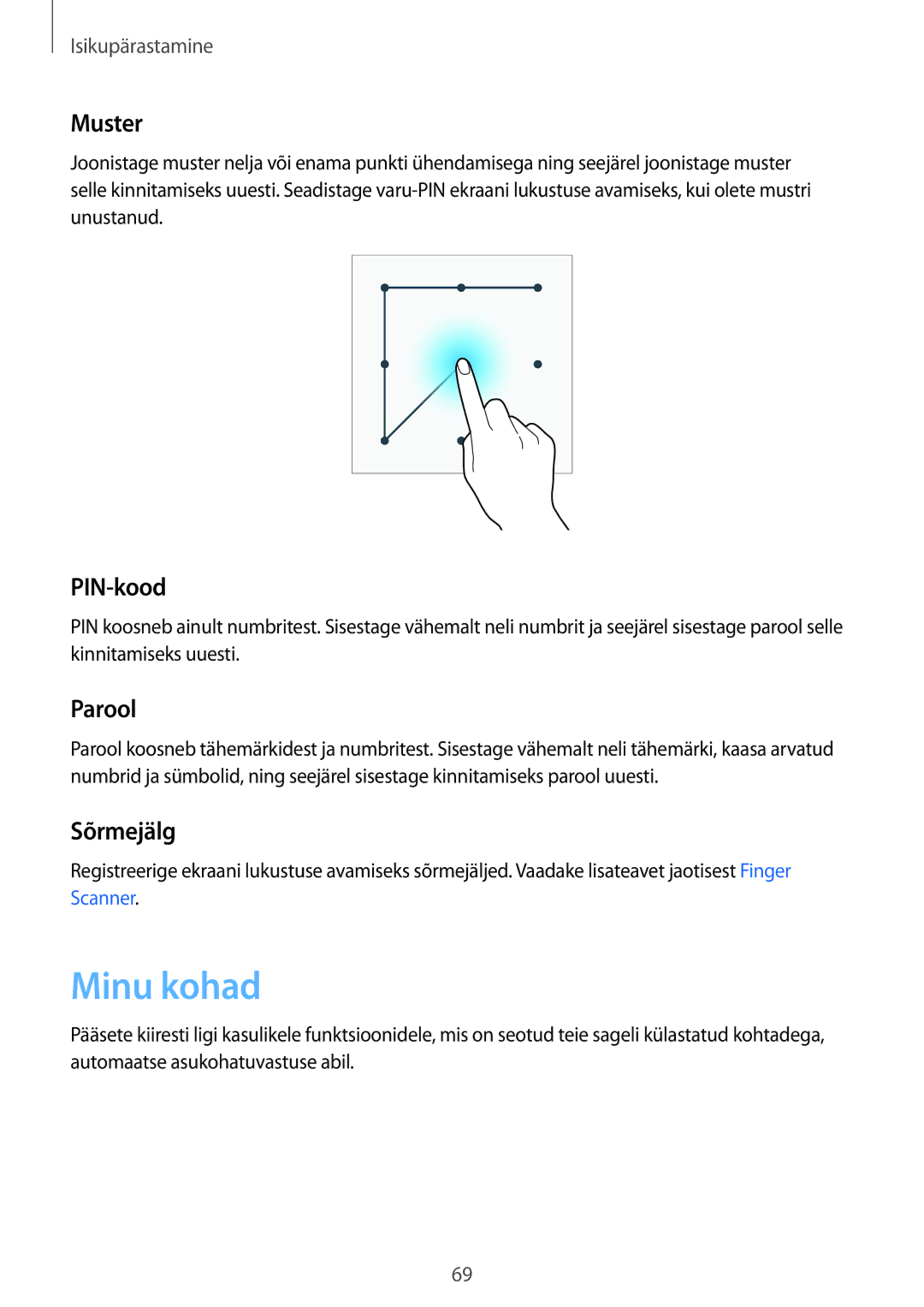 Samsung SM-N910CZWESEB, SM-N910FZWEBAL, SM-N910FZIEBAL, SM-N910FZDEBAL manual Minu kohad, Muster, PIN-kood, Parool, Sõrmejälg 