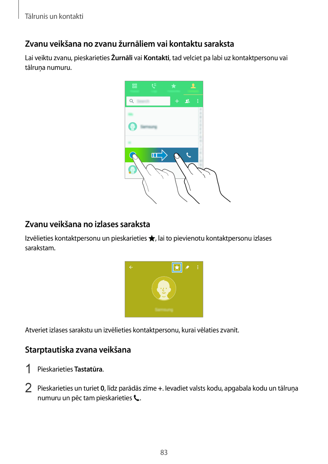 Samsung SM-N910CZWESEB manual Zvanu veikšana no zvanu žurnāliem vai kontaktu saraksta, Zvanu veikšana no izlases saraksta 