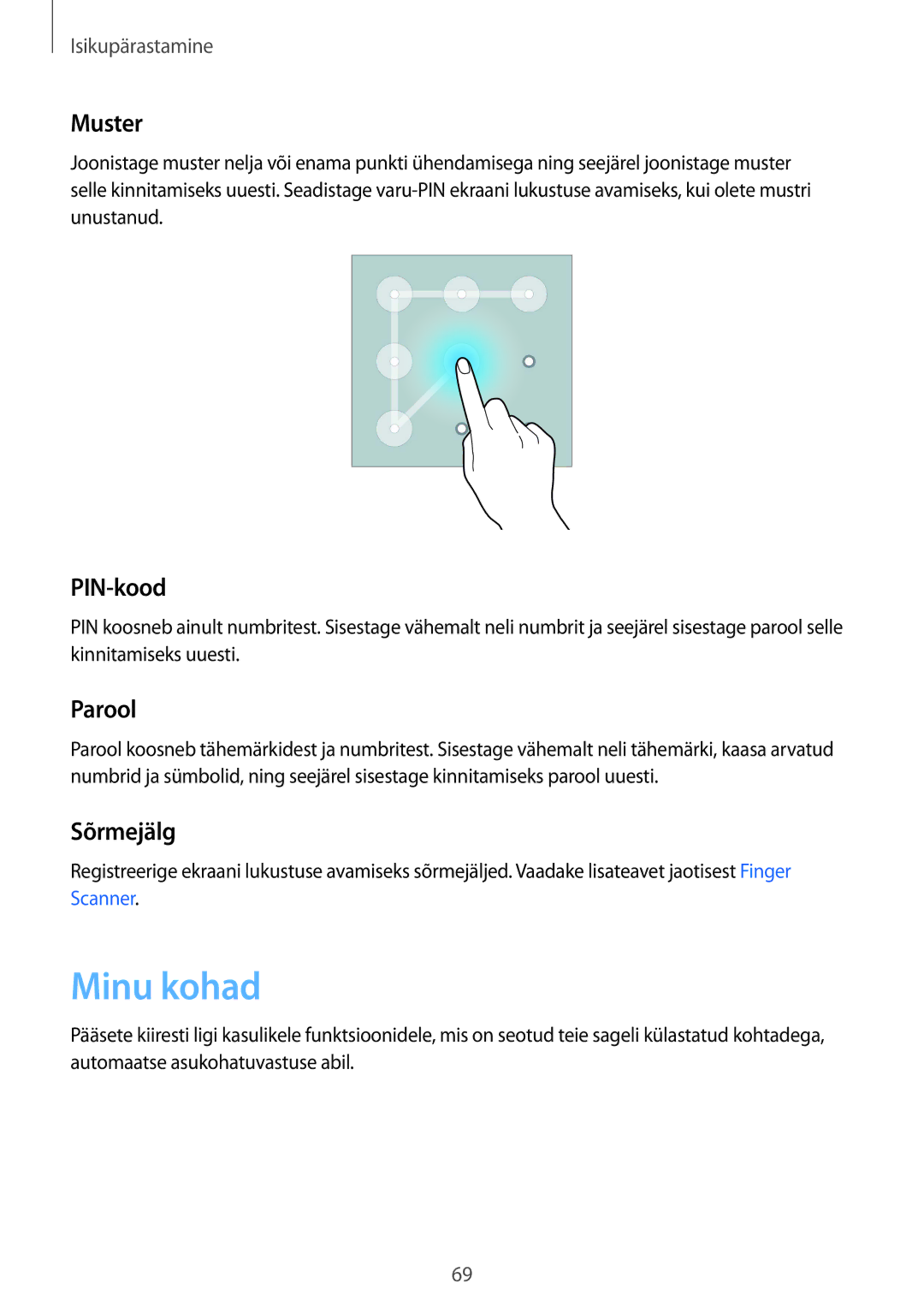 Samsung SM-N910CZWESEB, SM-N910FZWEBAL, SM-N910FZIEBAL, SM-N910FZDEBAL manual Minu kohad, Muster, PIN-kood, Parool, Sõrmejälg 