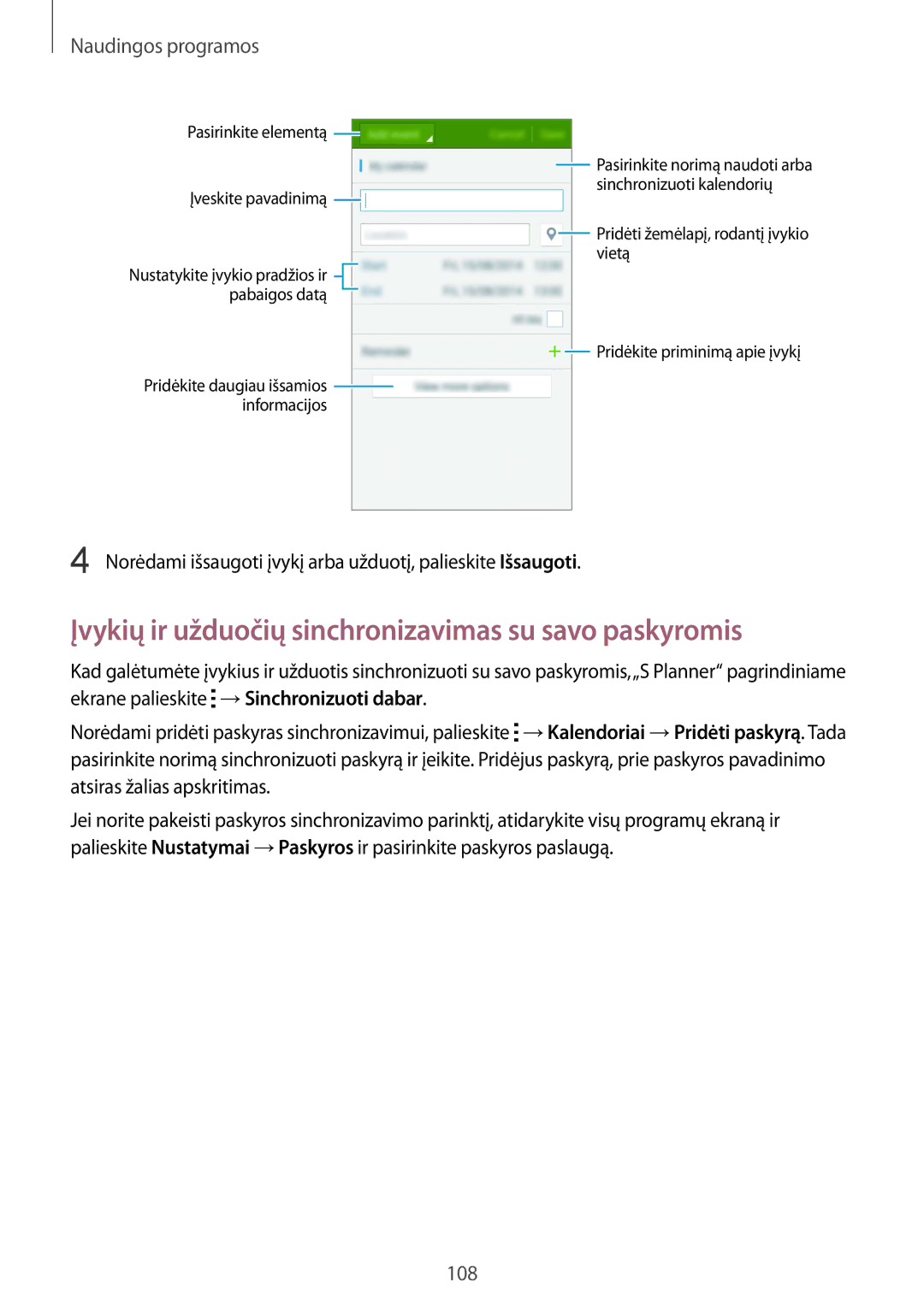 Samsung SM-N910FZKEBAL, SM-N910FZWEBAL, SM-N910FZIEBAL manual Įvykių ir užduočių sinchronizavimas su savo paskyromis 