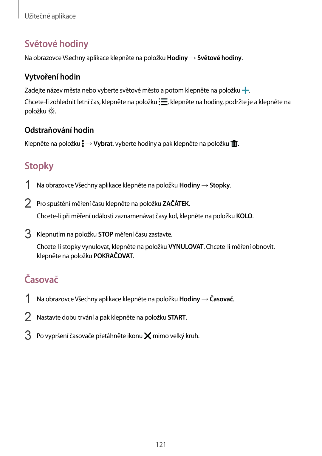 Samsung SM-N910FZKEVOD, SM-N910FZWEEUR, SM-N910FZWEDRE Světové hodiny, Stopky, Časovač, Vytvoření hodin, Odstraňování hodin 