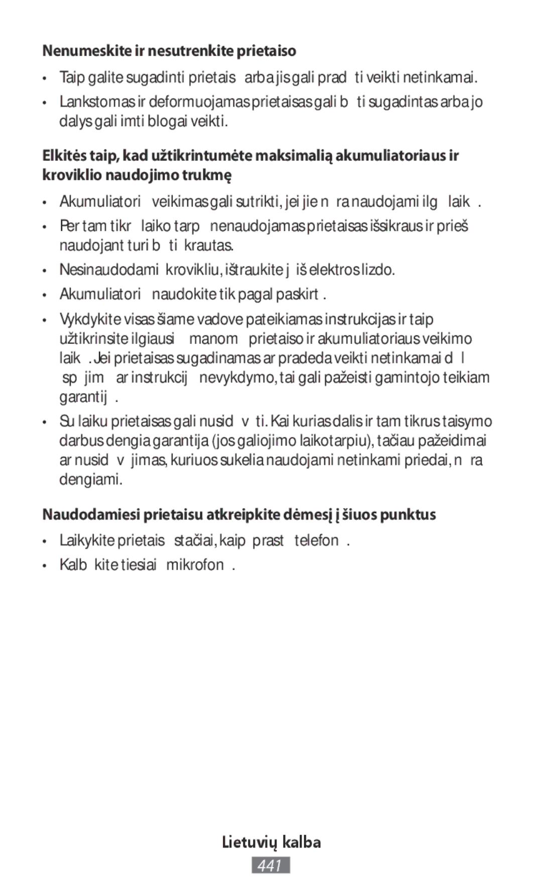 Samsung SM-J120FZWNPHE Nenumeskite ir nesutrenkite prietaiso, Naudodamiesi prietaisu atkreipkite dėmesį į šiuos punktus 