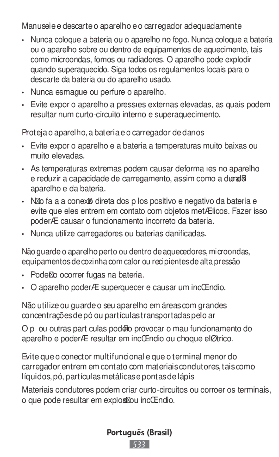 Samsung SM-G900FZKAILO Manuseie e descarte o aparelho e o carregador adequadamente, Nunca esmague ou perfure o aparelho 