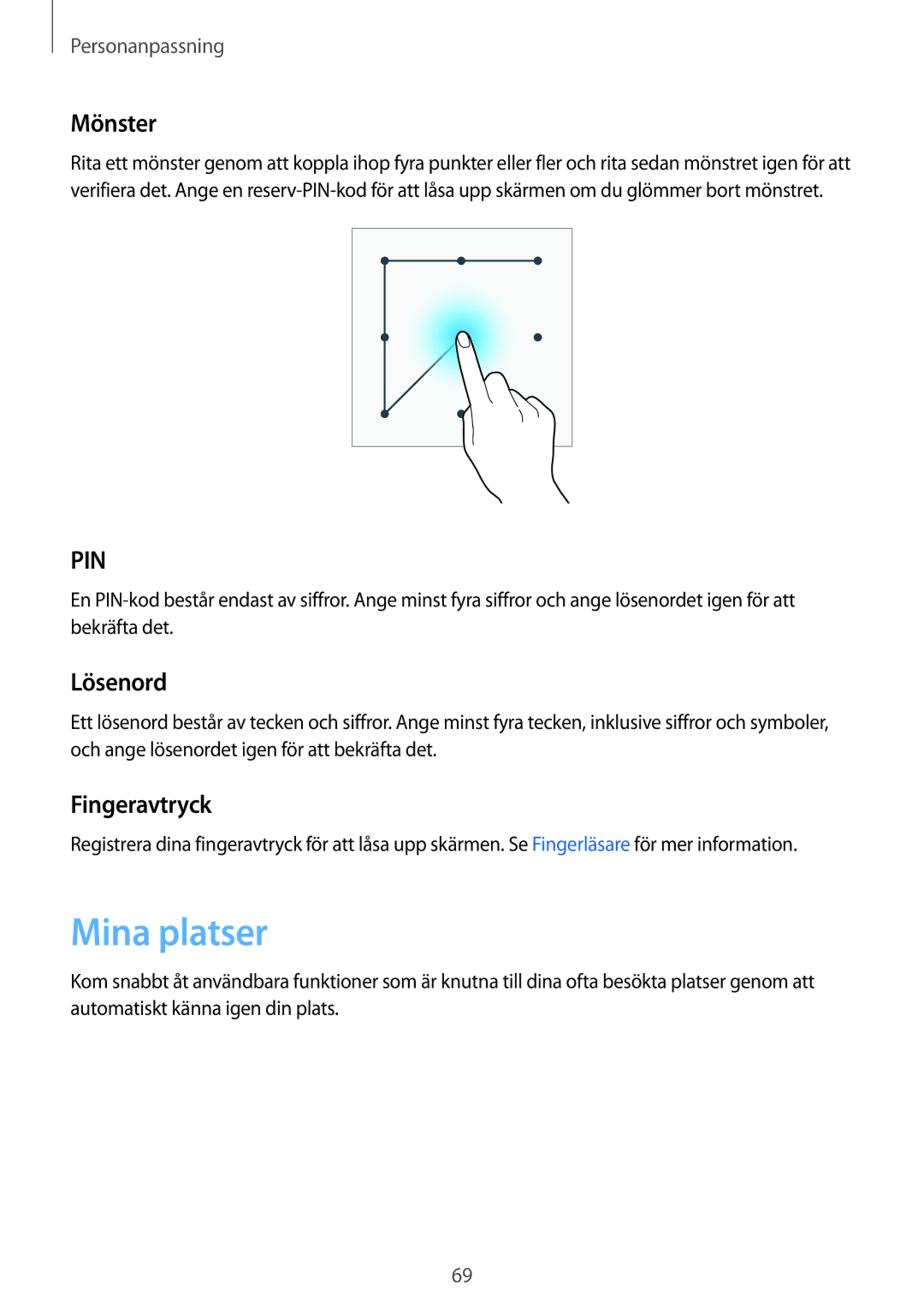 Samsung SM-N910FZDENEE, SM-N910FZWENEE, SM-N910FZIENEE, SM-N910FZKENEE manual Mina platser, Mönster, Lösenord, Fingeravtryck 