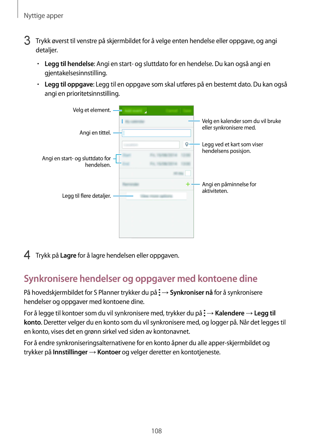 Samsung SM-N910FZWENEE, SM-N910FZDENEE, SM-N910FZIENEE, SM-N910FZKENEE Synkronisere hendelser og oppgaver med kontoene dine 