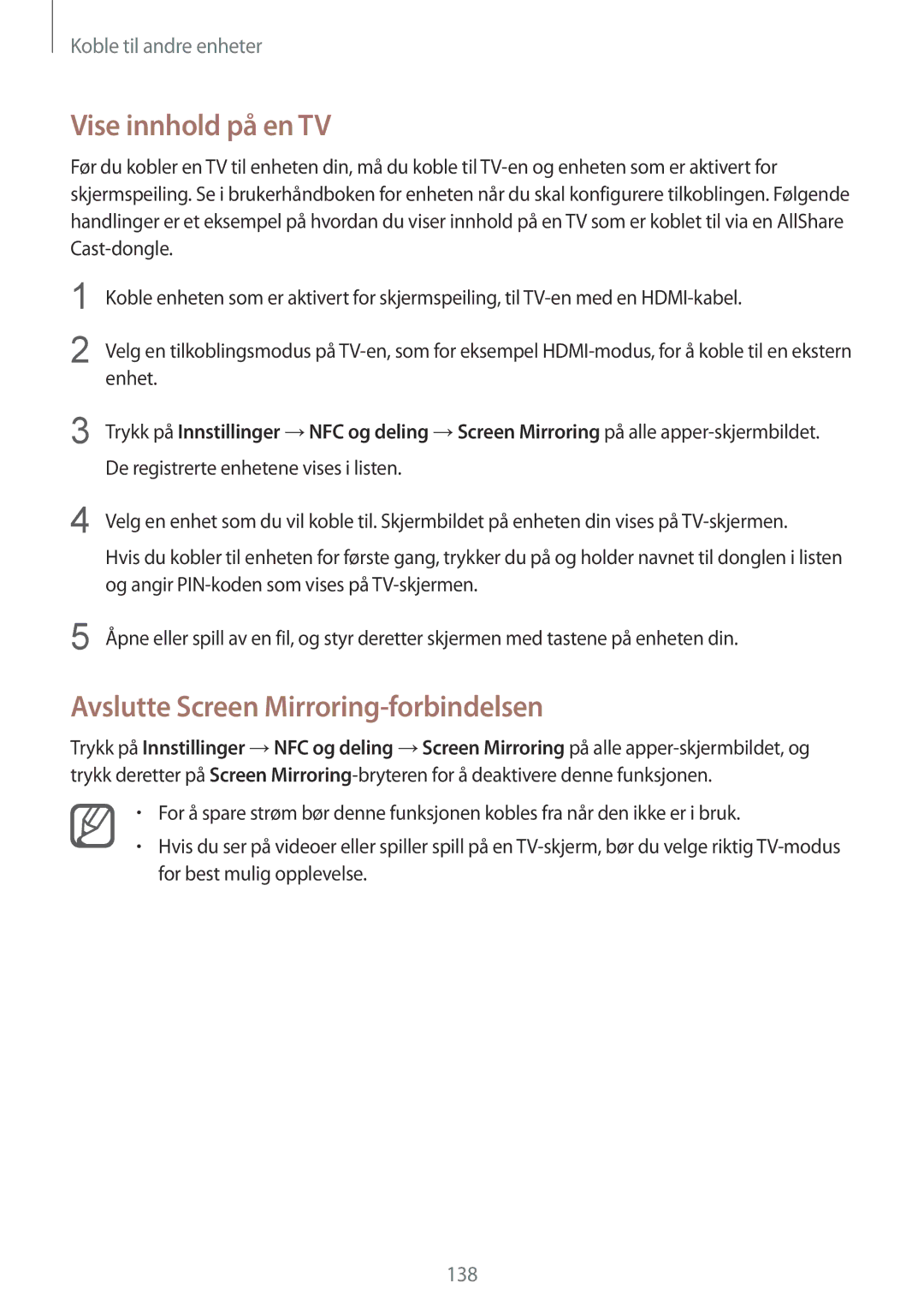 Samsung SM-N910FZIENEE, SM-N910FZWENEE, SM-N910FZDENEE manual Vise innhold på en TV, Avslutte Screen Mirroring-forbindelsen 