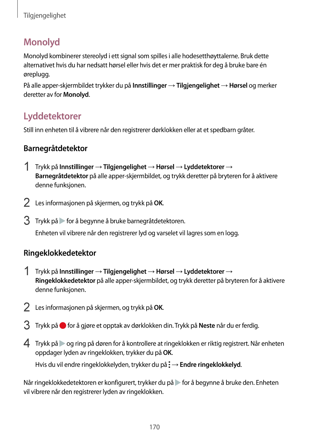 Samsung SM-N910FZIENEE, SM-N910FZWENEE Monolyd, Lyddetektorer, Barnegråtdetektor, Ringeklokkedetektor, Denne funksjonen 