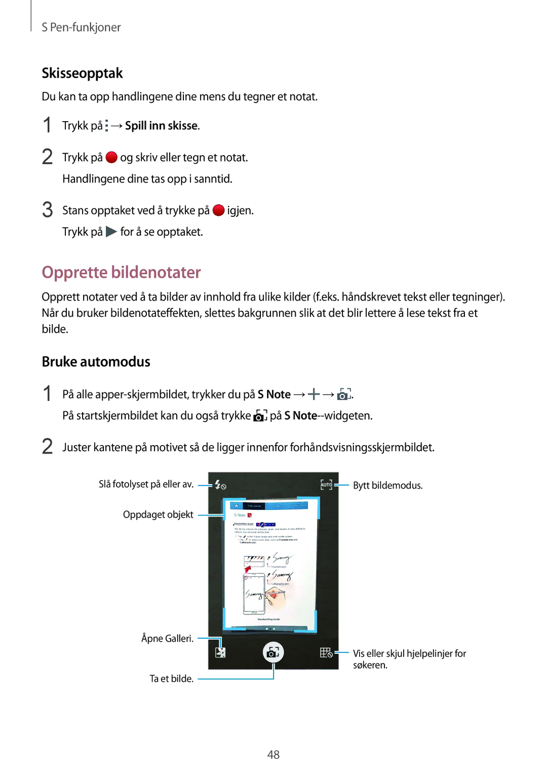 Samsung SM-N910FZWENEE, SM-N910FZDENEE, SM-N910FZIENEE, SM-N910FZKENEE Opprette bildenotater, Skisseopptak, Bruke automodus 