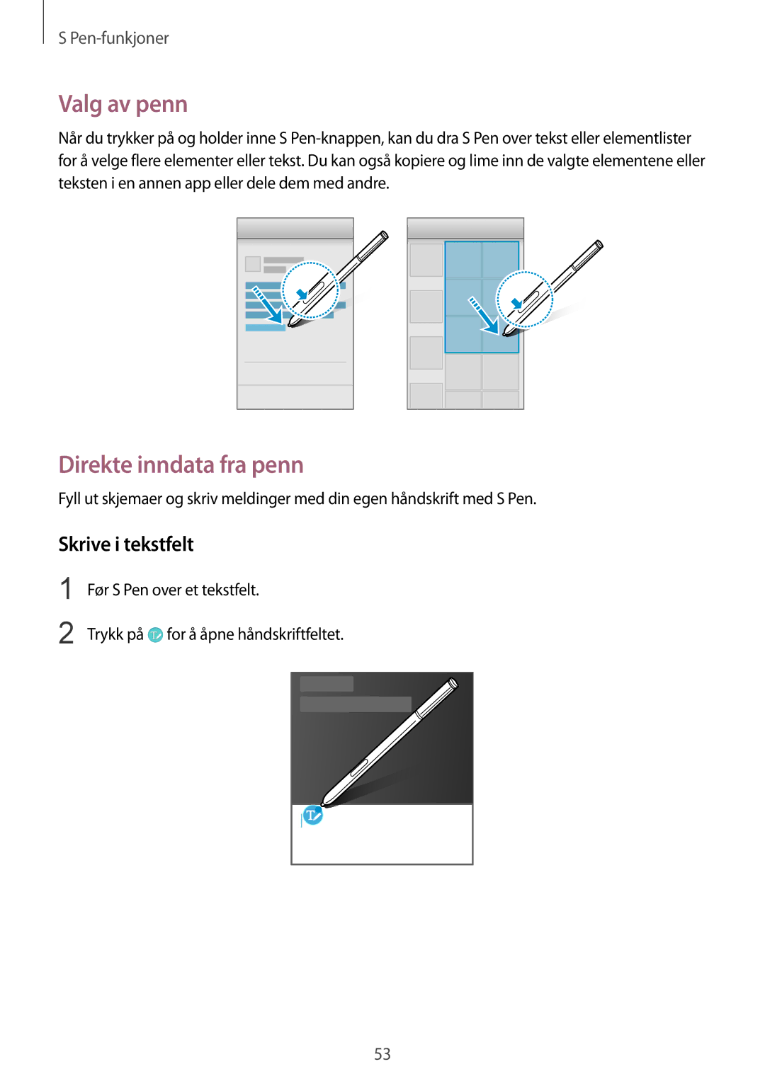 Samsung SM-N910FZDENEE, SM-N910FZWENEE, SM-N910FZIENEE manual Valg av penn, Direkte inndata fra penn, Skrive i tekstfelt 