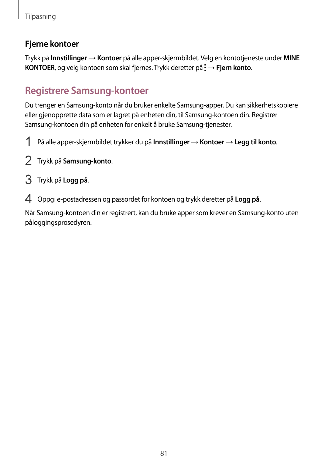 Samsung SM-N910FZDENEE, SM-N910FZWENEE, SM-N910FZIENEE, SM-N910FZKENEE manual Registrere Samsung-kontoer, Fjerne kontoer 