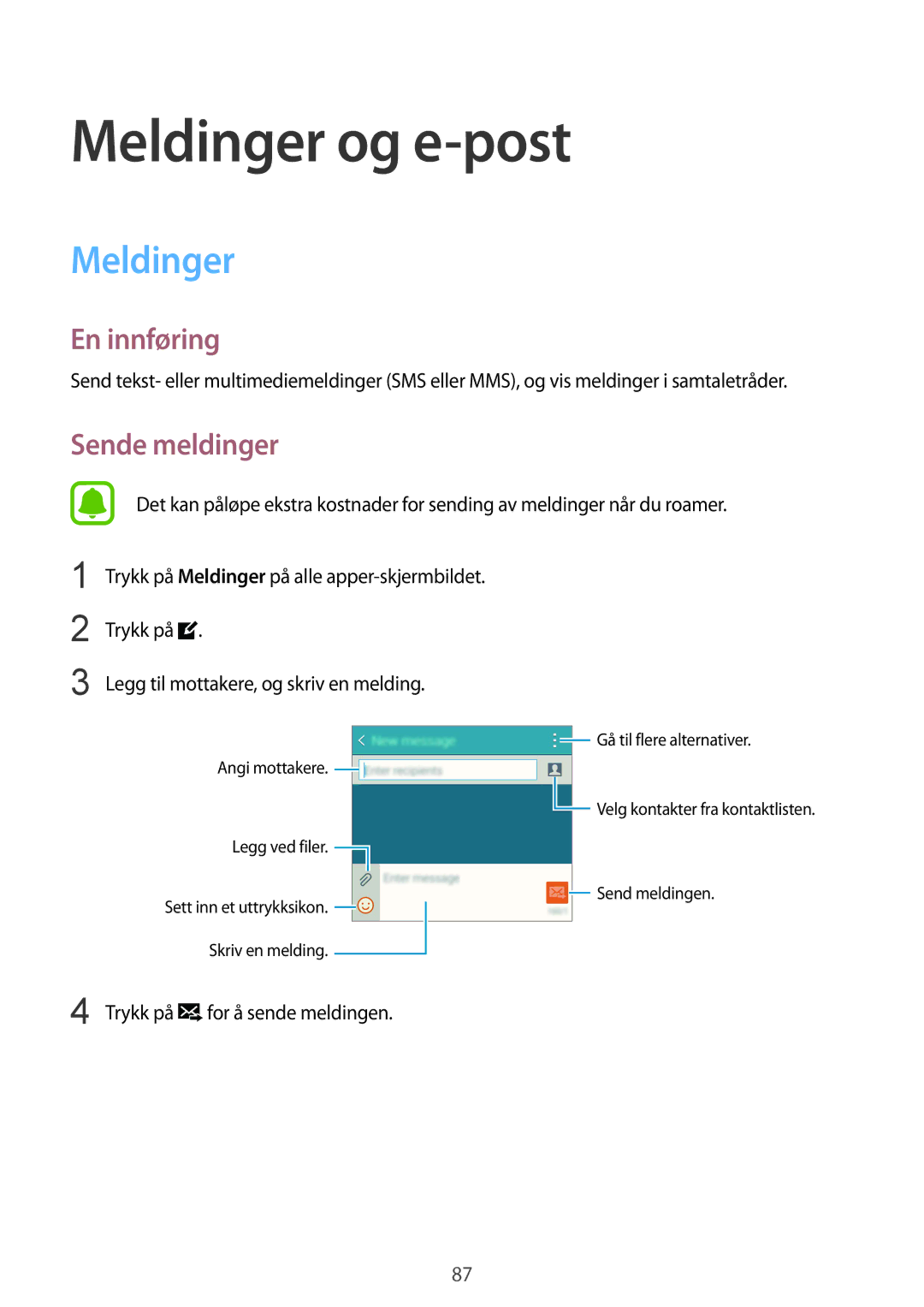 Samsung SM-N910FZKENEE, SM-N910FZWENEE, SM-N910FZDENEE manual Meldinger og e-post, Sende meldinger, For å sende meldingen 