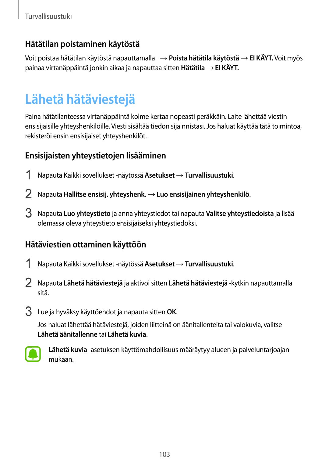 Samsung SM-N910FZKENEE manual Lähetä hätäviestejä, Hätätilan poistaminen käytöstä, Ensisijaisten yhteystietojen lisääminen 