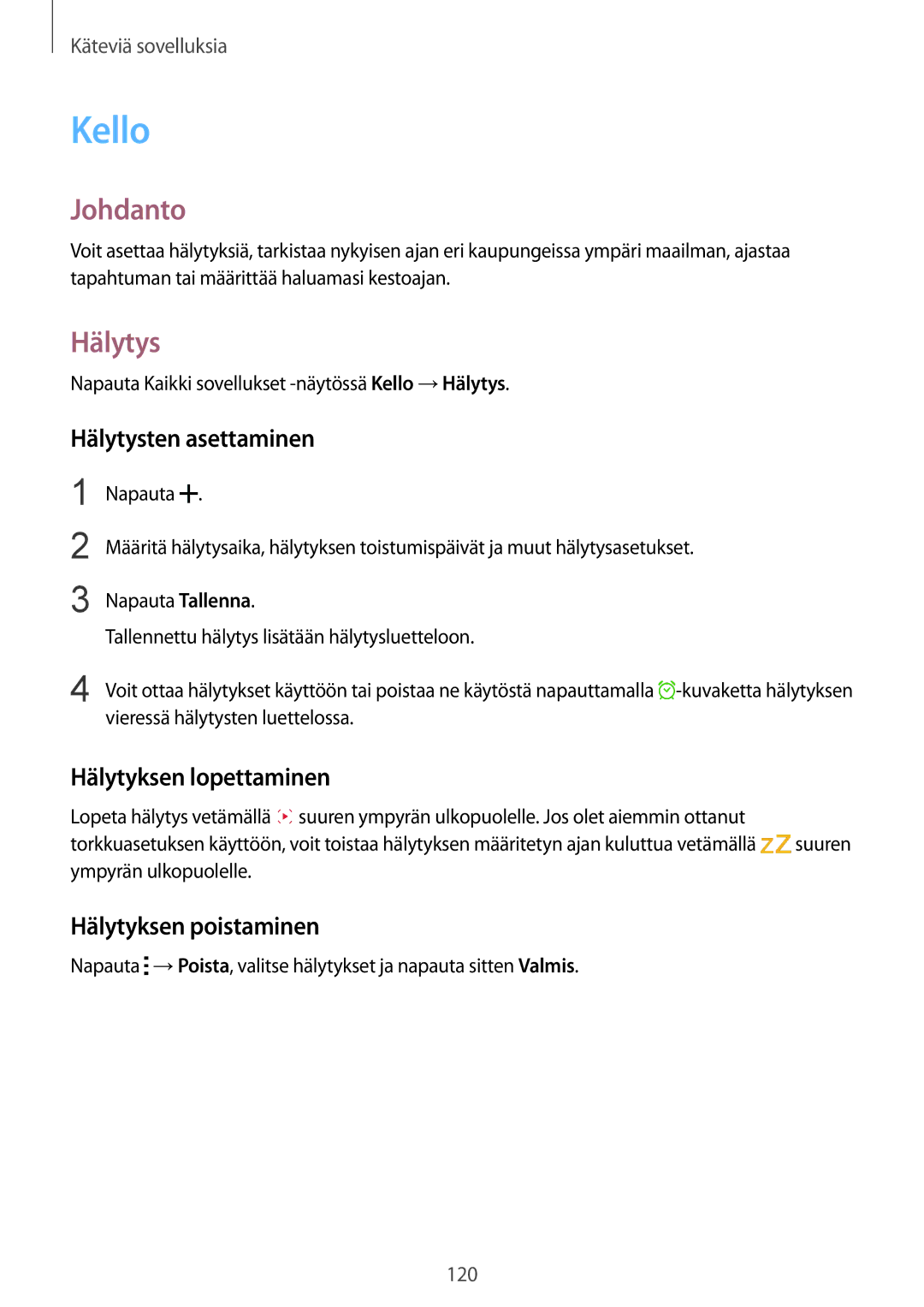 Samsung SM-N910FZWENEE, SM-N910FZDENEE Kello, Hälytysten asettaminen, Hälytyksen lopettaminen, Hälytyksen poistaminen 