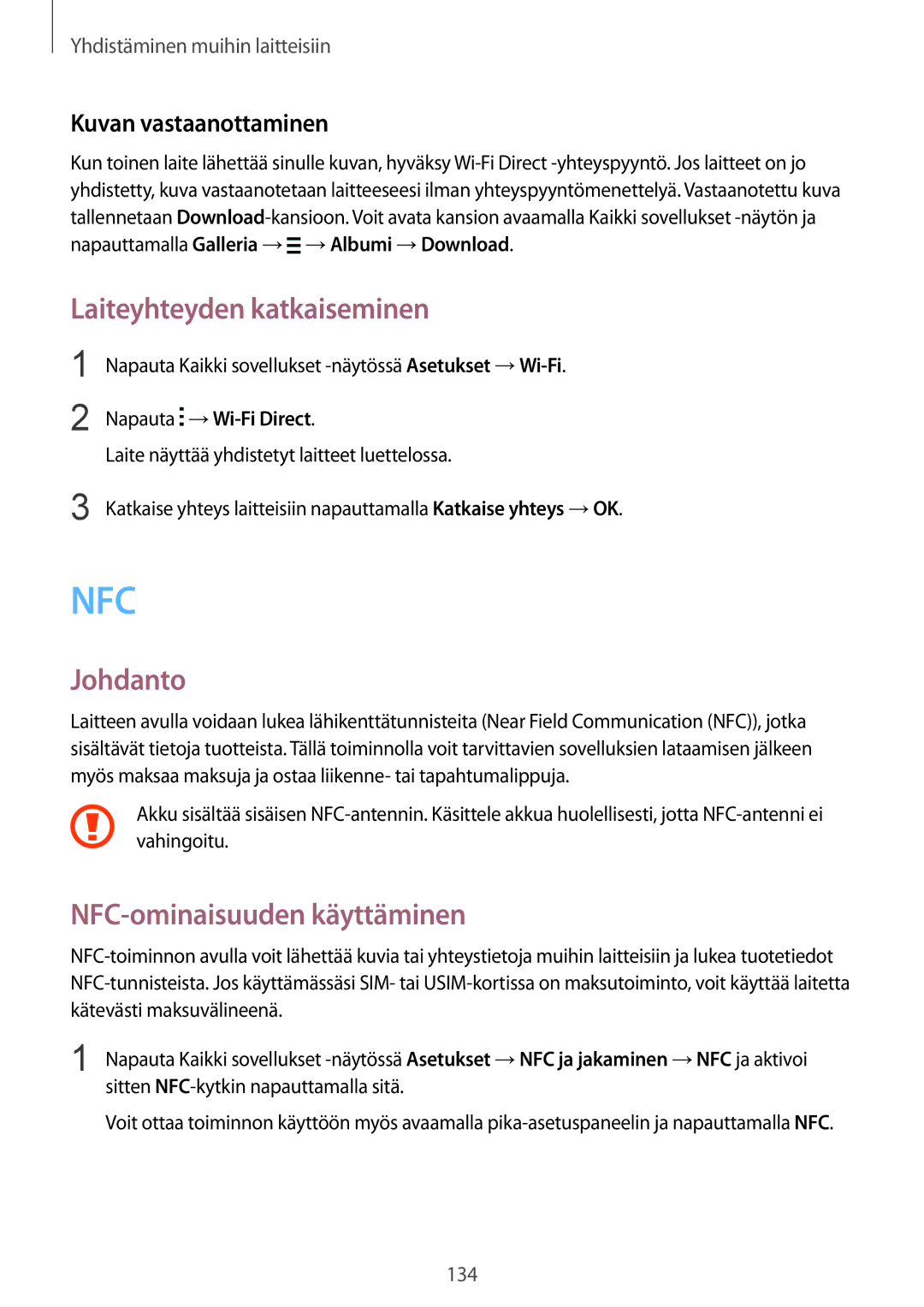 Samsung SM-N910FZIENEE, SM-N910FZWENEE, SM-N910FZDENEE manual Laiteyhteyden katkaiseminen, NFC-ominaisuuden käyttäminen 