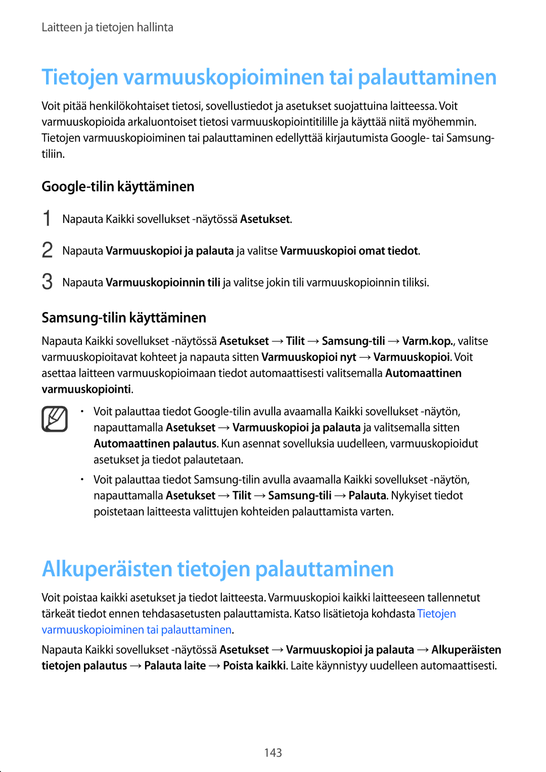 Samsung SM-N910FZKENEE manual Alkuperäisten tietojen palauttaminen, Google-tilin käyttäminen, Samsung-tilin käyttäminen 