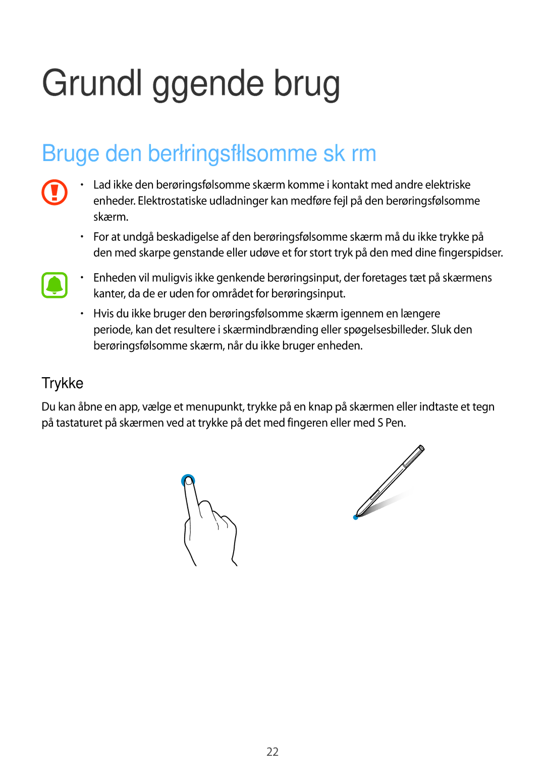 Samsung SM-N910FZIENEE, SM-N910FZWENEE, SM-N910FZDENEE manual Grundlæggende brug, Bruge den berøringsfølsomme skærm, Trykke 