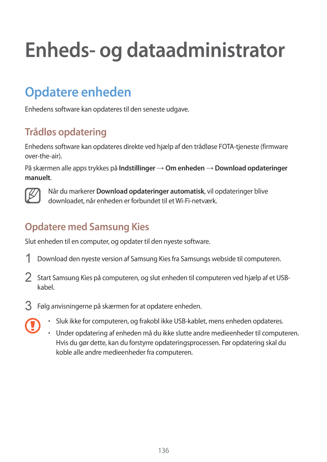 Samsung SM-N910FZWENEE, SM-N910FZDENEE, SM-N910FZIENEE manual Opdatere enheden, Trådløs opdatering, Opdatere med Samsung Kies 