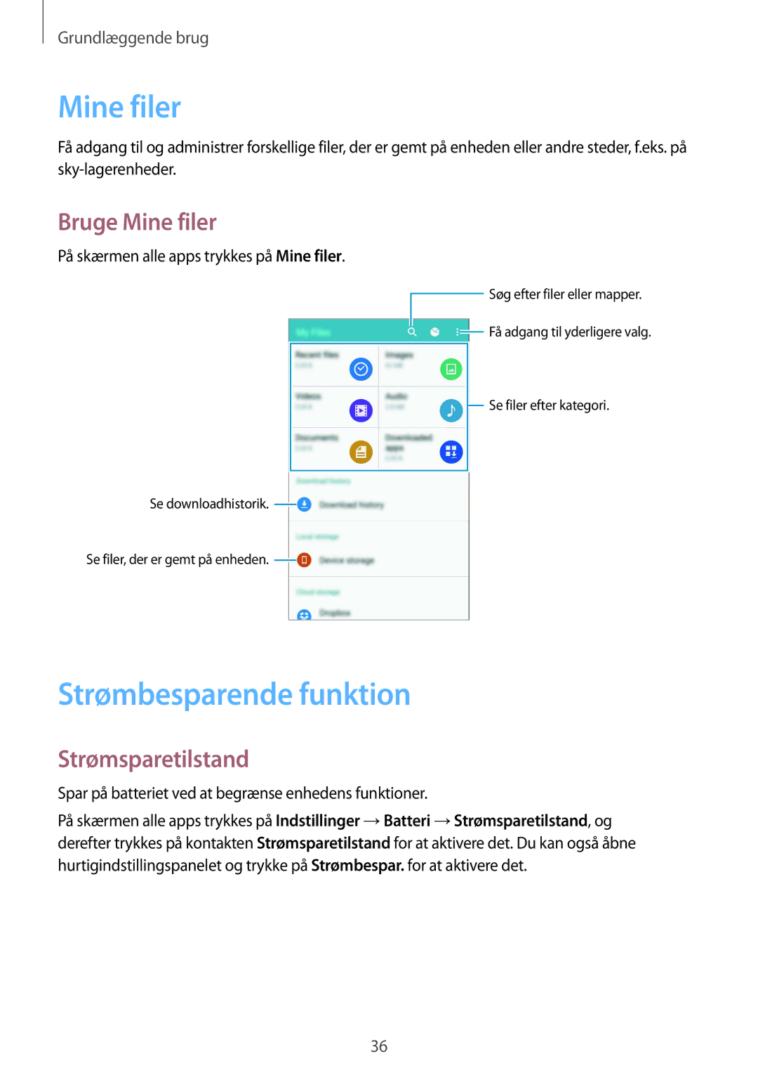 Samsung SM-N910FZWENEE, SM-N910FZDENEE, SM-N910FZIENEE Strømbesparende funktion, Bruge Mine filer, Strømsparetilstand 