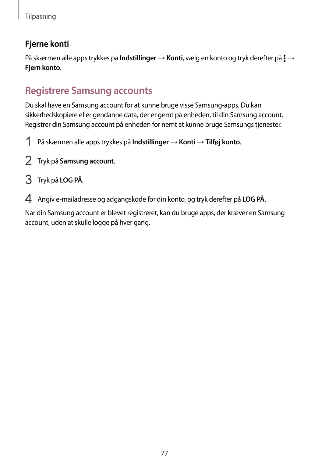 Samsung SM-N910FZDENEE, SM-N910FZWENEE, SM-N910FZIENEE Registrere Samsung accounts, Fjerne konti, Tryk på Samsung account 