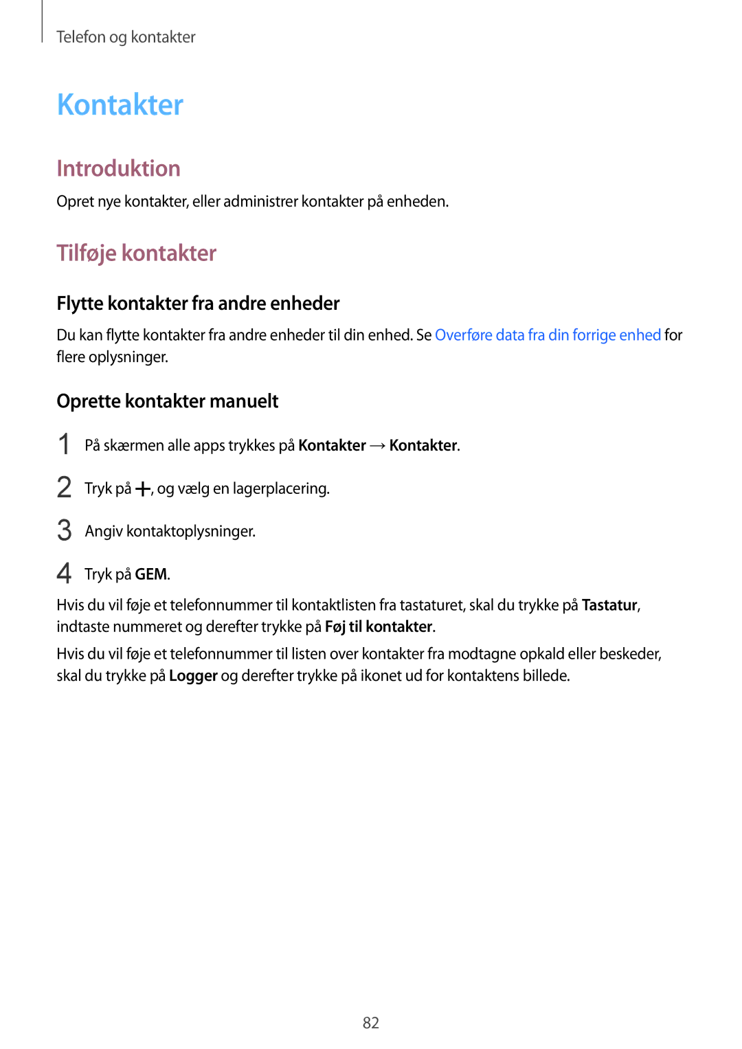 Samsung SM-N910FZIENEE manual Kontakter, Tilføje kontakter, Flytte kontakter fra andre enheder, Oprette kontakter manuelt 