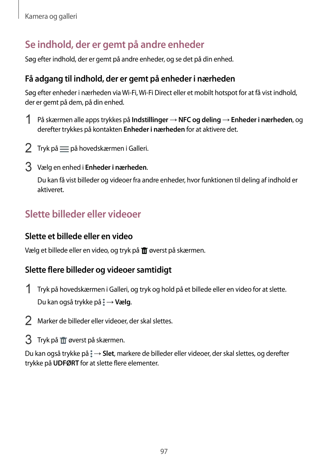 Samsung SM-N910FZDENEE, SM-N910FZWENEE manual Se indhold, der er gemt på andre enheder, Slette billeder eller videoer 