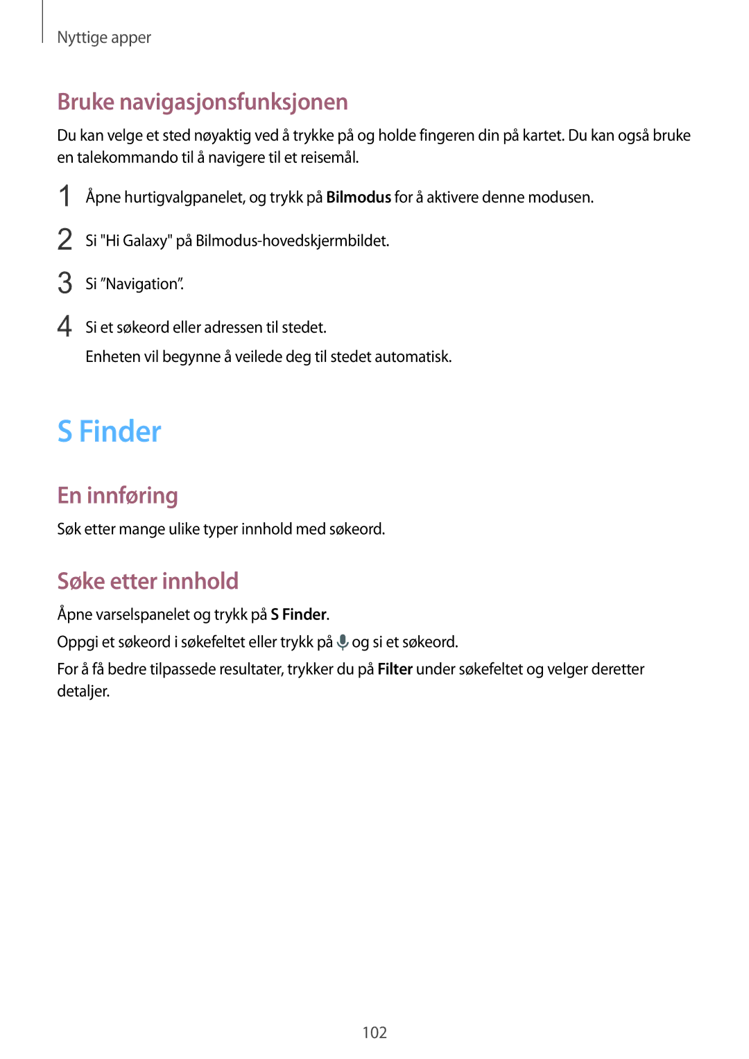 Samsung SM-N910FZIENEE, SM-N910FZWENEE, SM-N910FZDENEE manual Finder, Bruke navigasjonsfunksjonen, Søke etter innhold 