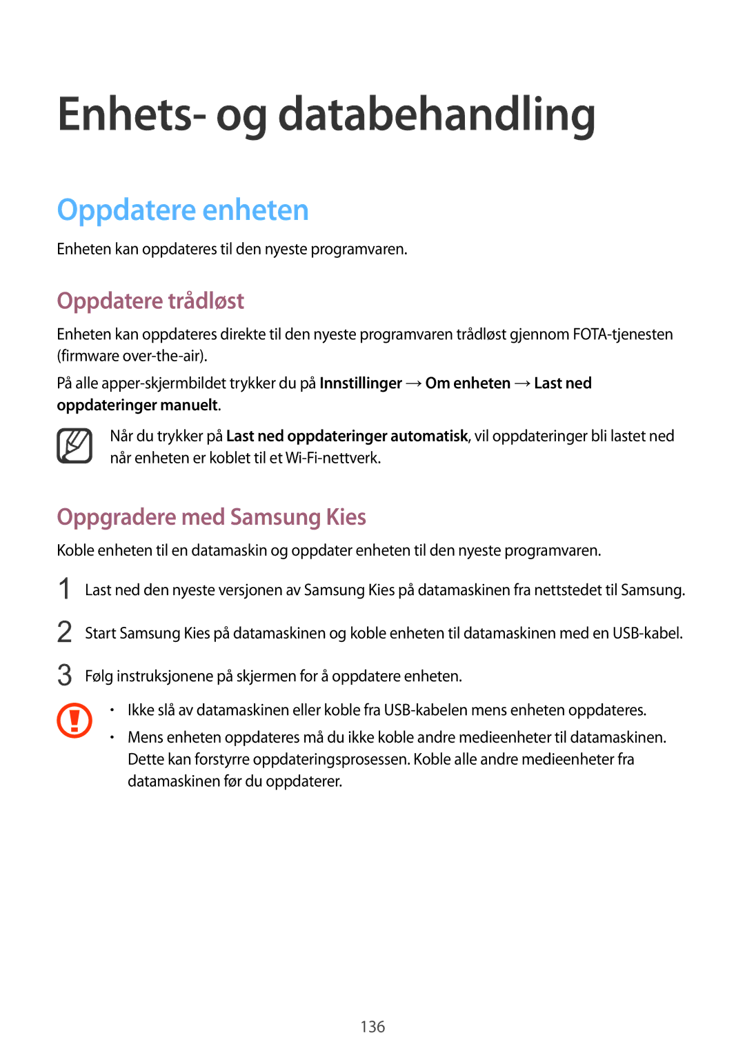 Samsung SM-N910FZWENEE manual Enhets- og databehandling, Oppdatere enheten, Oppdatere trådløst, Oppgradere med Samsung Kies 