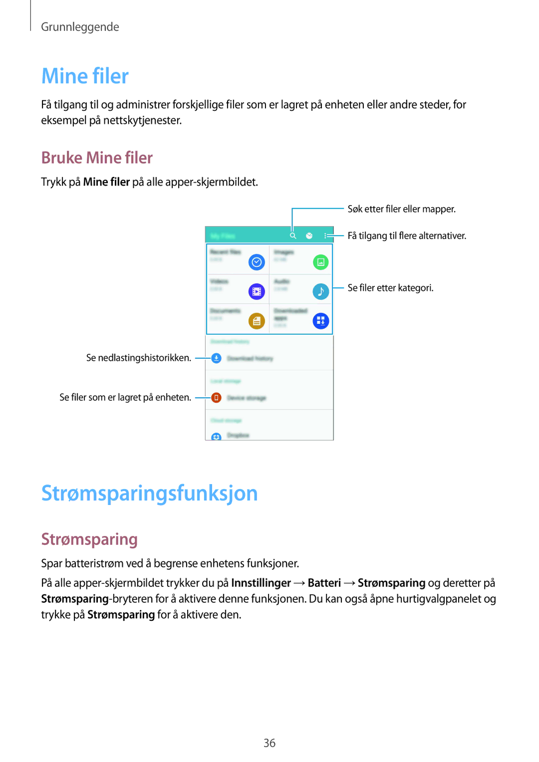 Samsung SM-N910FZWENEE, SM-N910FZDENEE, SM-N910FZIENEE, SM-N910FZKENEE manual Strømsparingsfunksjon, Bruke Mine filer 