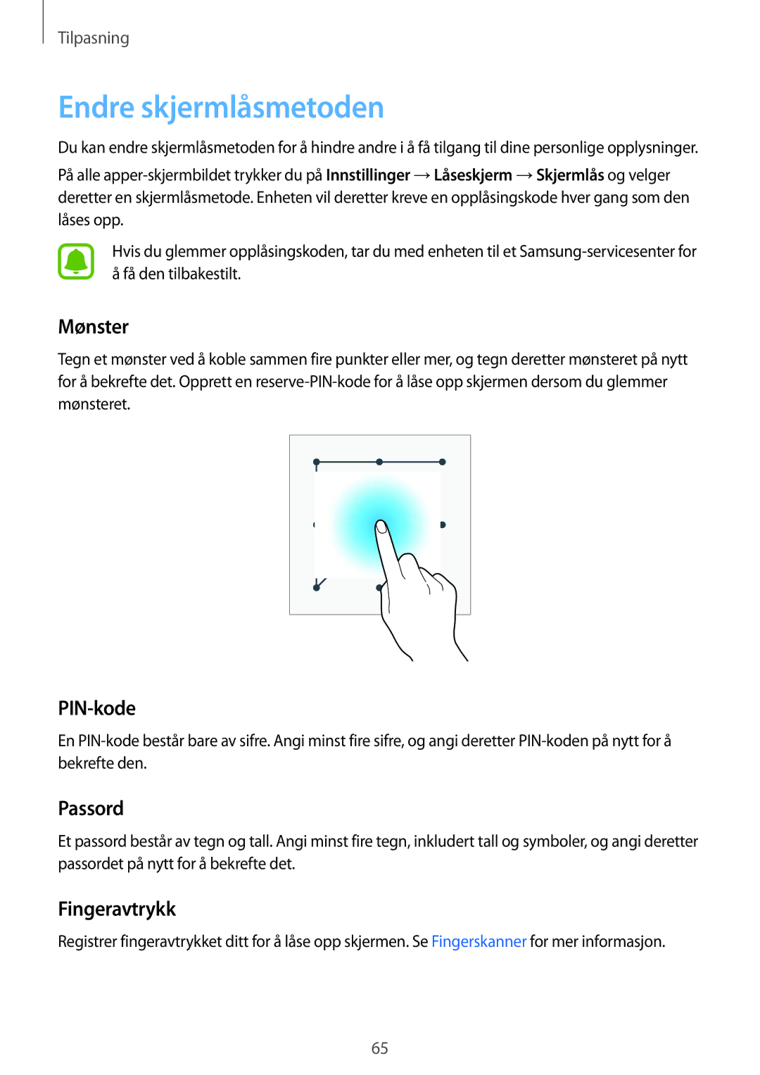 Samsung SM-N910FZDENEE, SM-N910FZWENEE, SM-N910FZIENEE Endre skjermlåsmetoden, Mønster, PIN-kode, Passord, Fingeravtrykk 