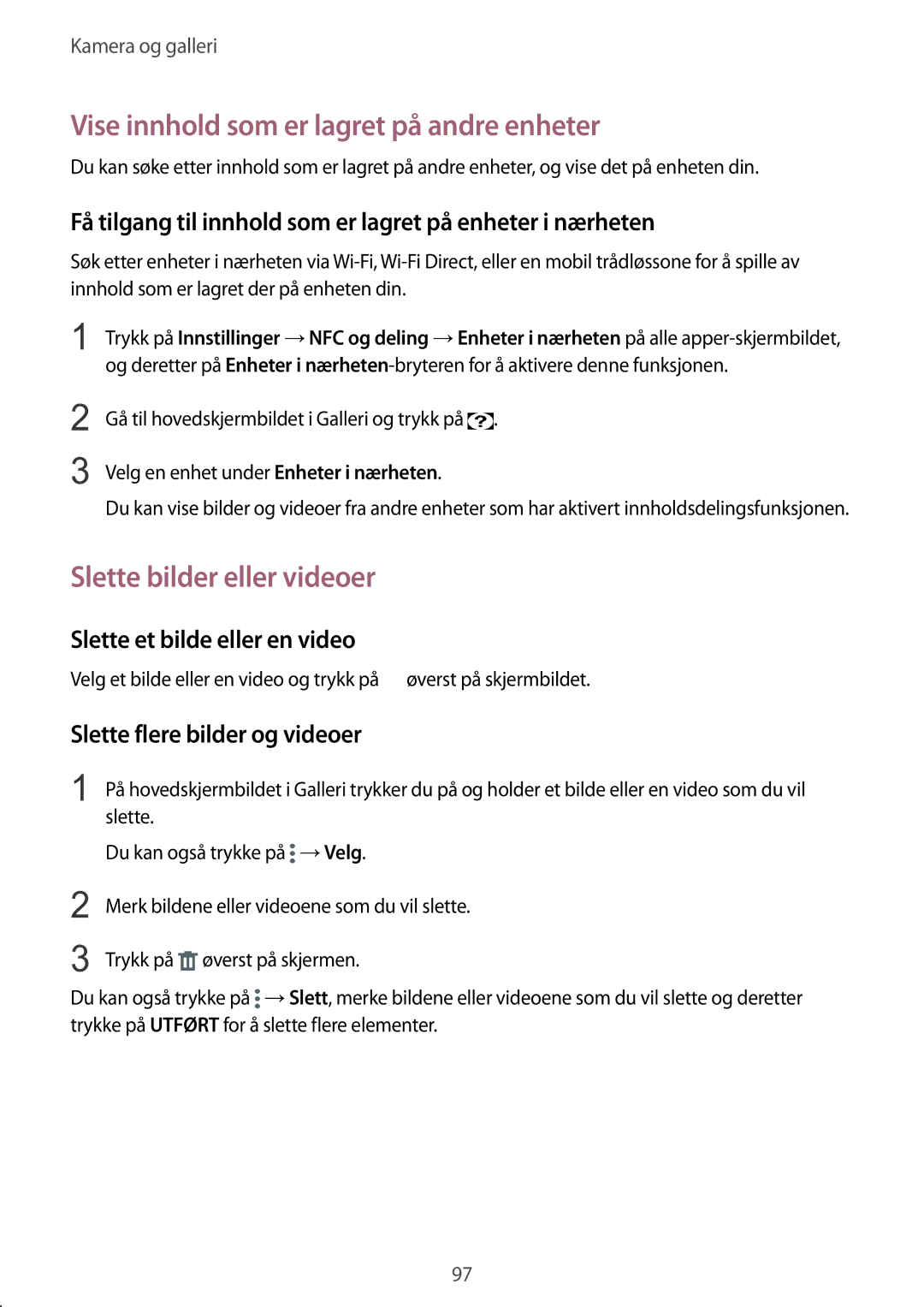 Samsung SM-N910FZDENEE, SM-N910FZWENEE manual Vise innhold som er lagret på andre enheter, Slette bilder eller videoer 