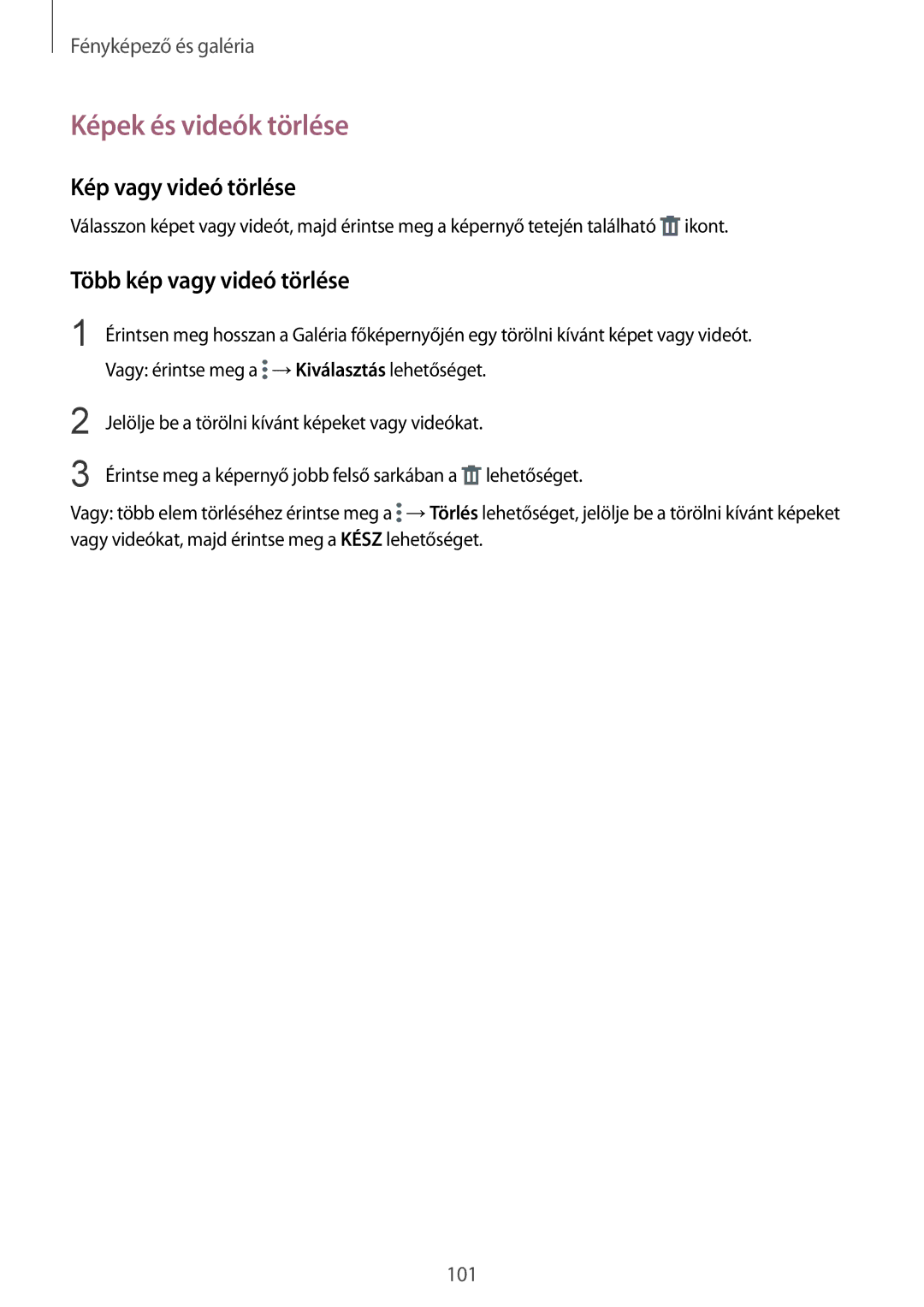 Samsung SM-N910CZDEXEH, SM-N910FZWEXEH manual Képek és videók törlése, Kép vagy videó törlése, Több kép vagy videó törlése 