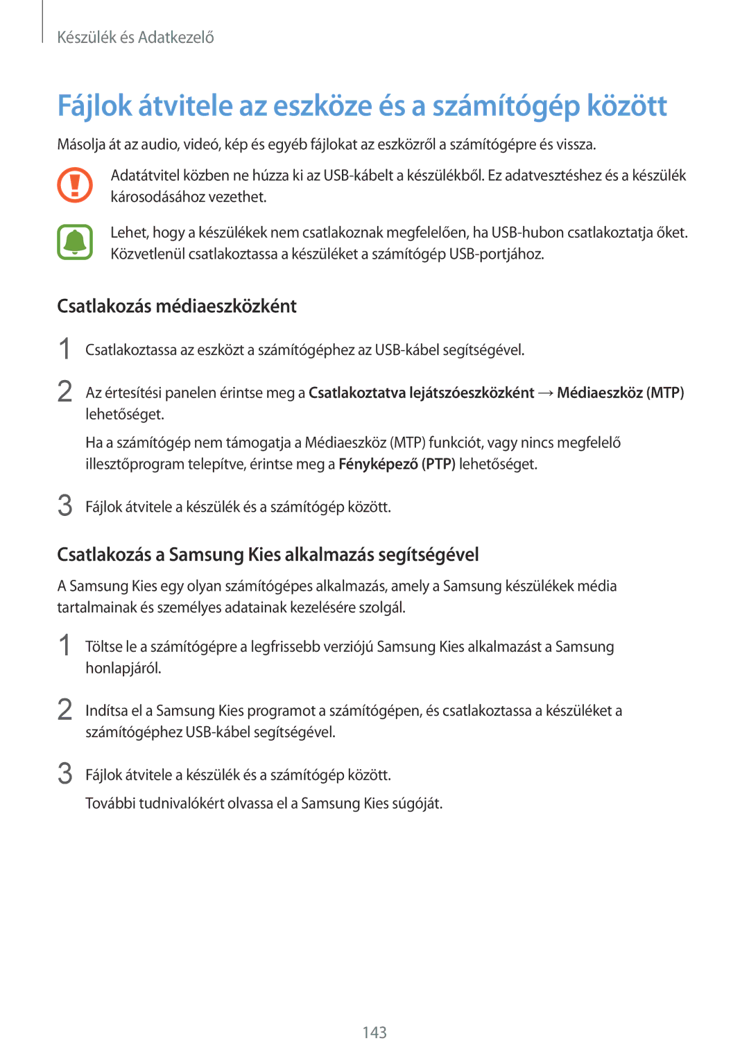 Samsung SM-N910CZDEXEH, SM-N910FZWEXEH Csatlakozás médiaeszközként, Csatlakozás a Samsung Kies alkalmazás segítségével 