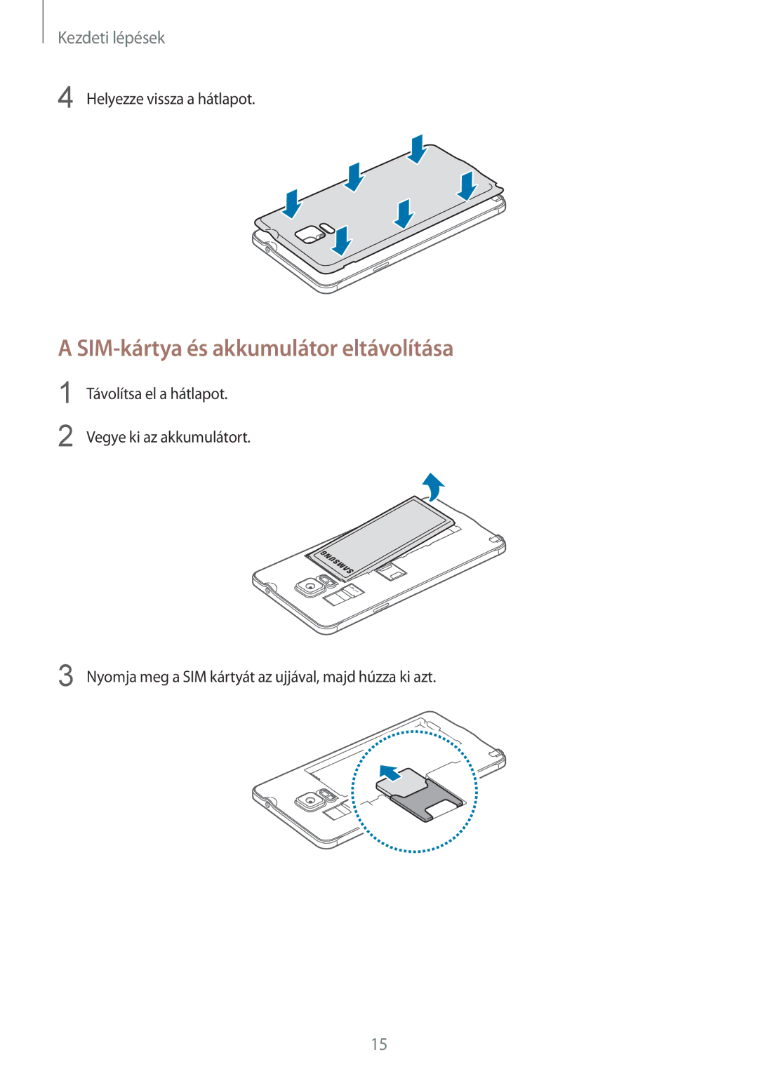 Samsung SM-N910CZDEXEH, SM-N910FZWEXEH manual SIM-kártya és akkumulátor eltávolítása, Helyezze vissza a hátlapot 