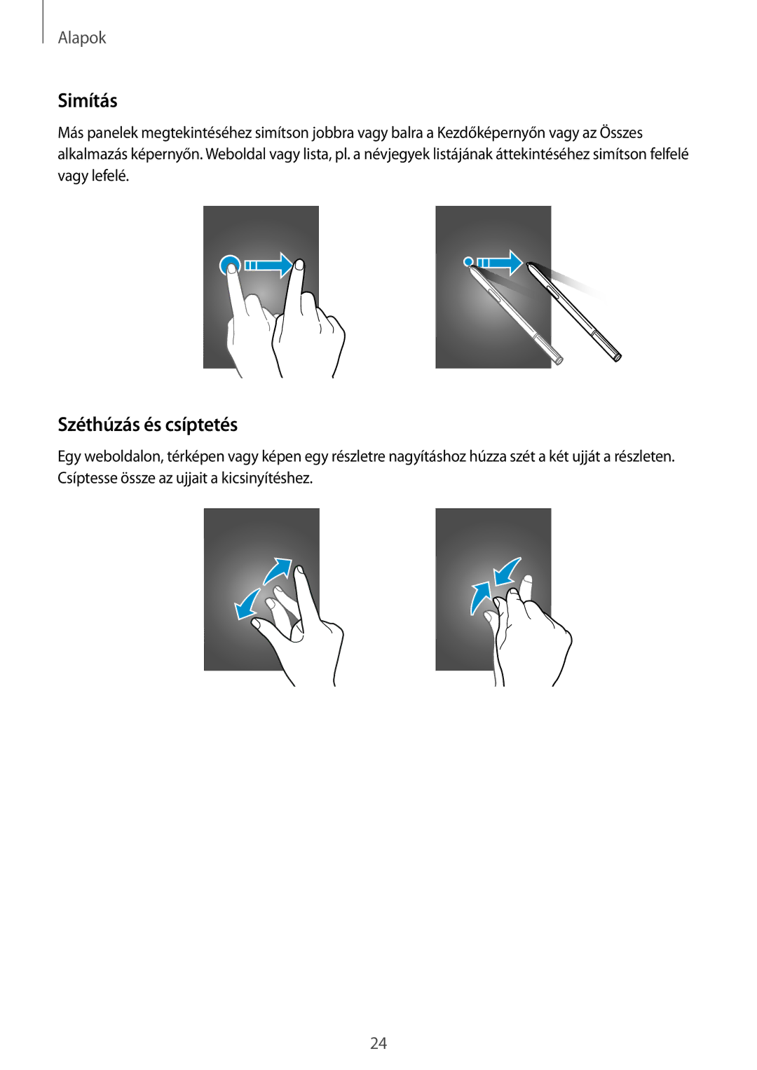 Samsung SM-N910FZWEXEH, SM-N910CZDEXEH manual Simítás, Széthúzás és csíptetés 