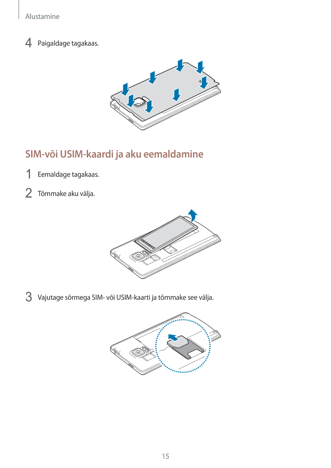 Samsung SM-N915FZWYSEB, SM-N915FZKYSEB manual SIM-või USIM-kaardi ja aku eemaldamine, Paigaldage tagakaas 