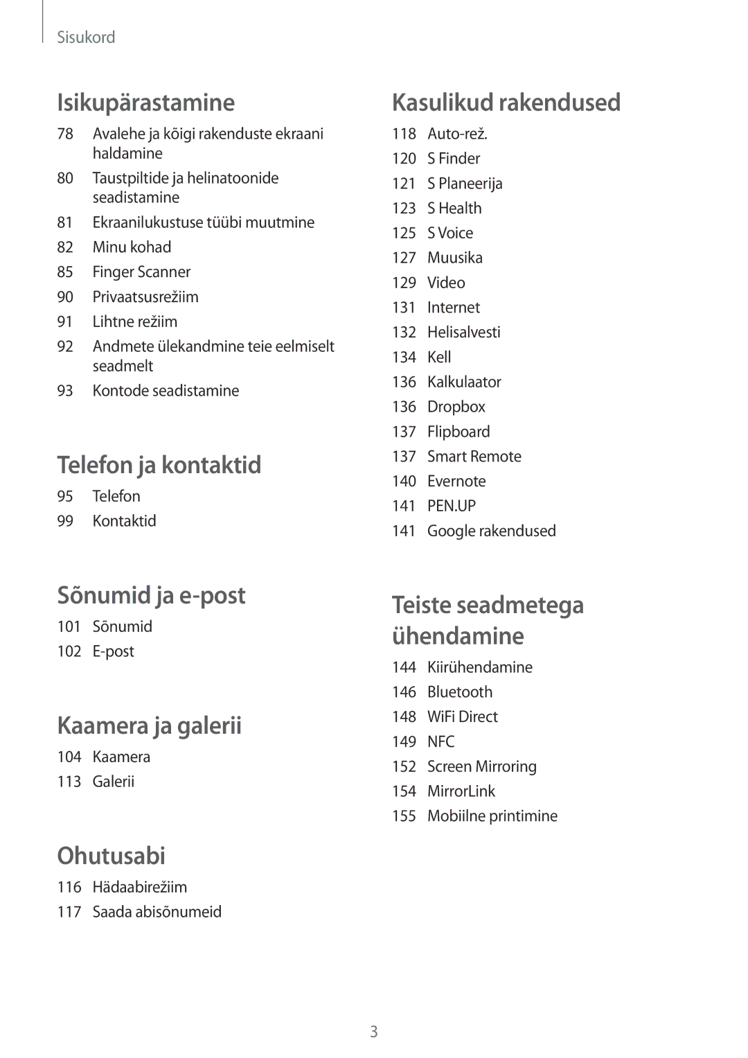 Samsung SM-N915FZWYSEB Avalehe ja kõigi rakenduste ekraani haldamine, Telefon Kontaktid, 101 Sõnumid, WiFi Direct 149 