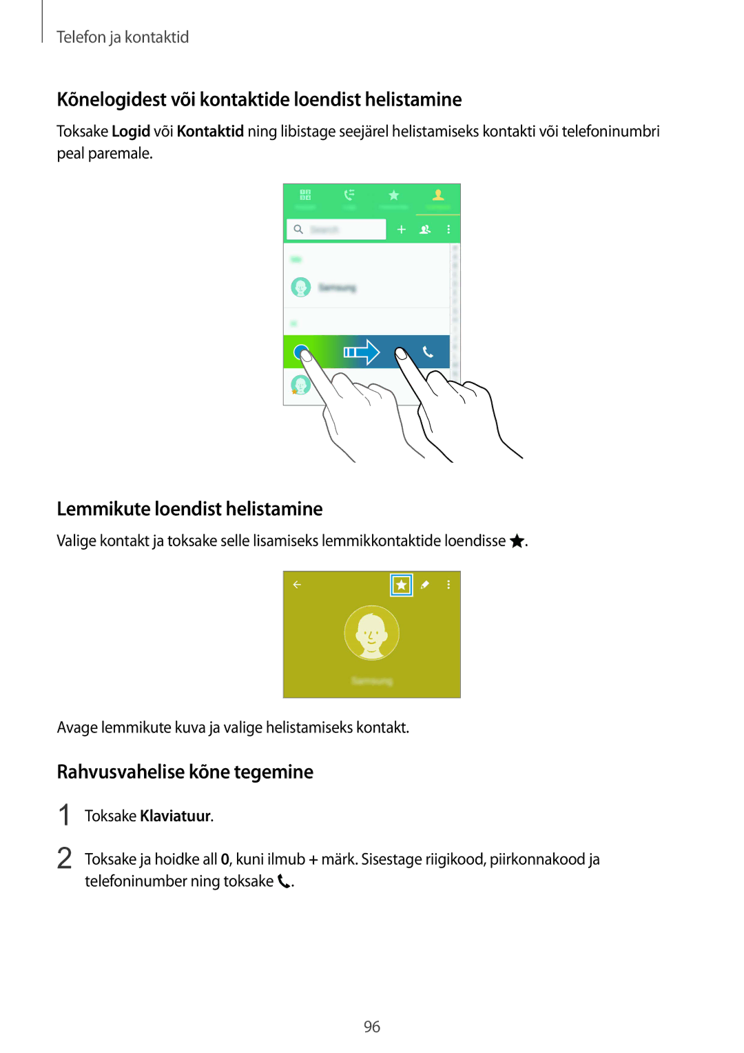 Samsung SM-N915FZKYSEB, SM-N915FZWYSEB Kõnelogidest või kontaktide loendist helistamine, Lemmikute loendist helistamine 