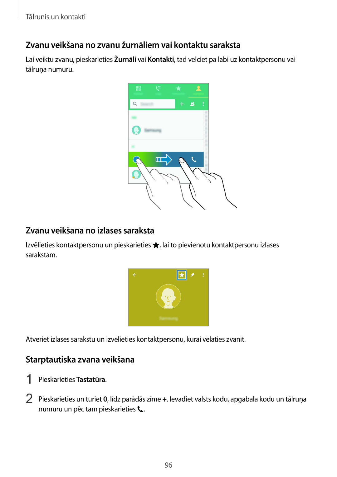 Samsung SM-N915FZKYSEB manual Zvanu veikšana no zvanu žurnāliem vai kontaktu saraksta, Zvanu veikšana no izlases saraksta 