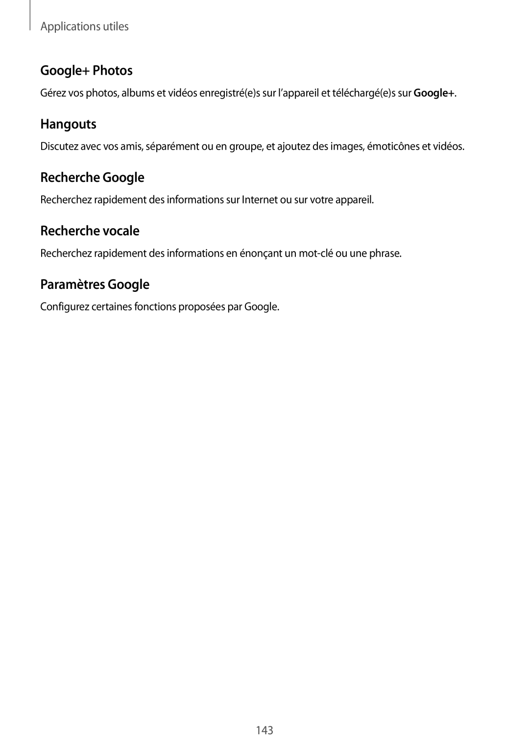 Samsung SM-N915FZWYXEF, SM-N915FZKYXEF Google+ Photos, Hangouts, Recherche Google, Recherche vocale, Paramètres Google 