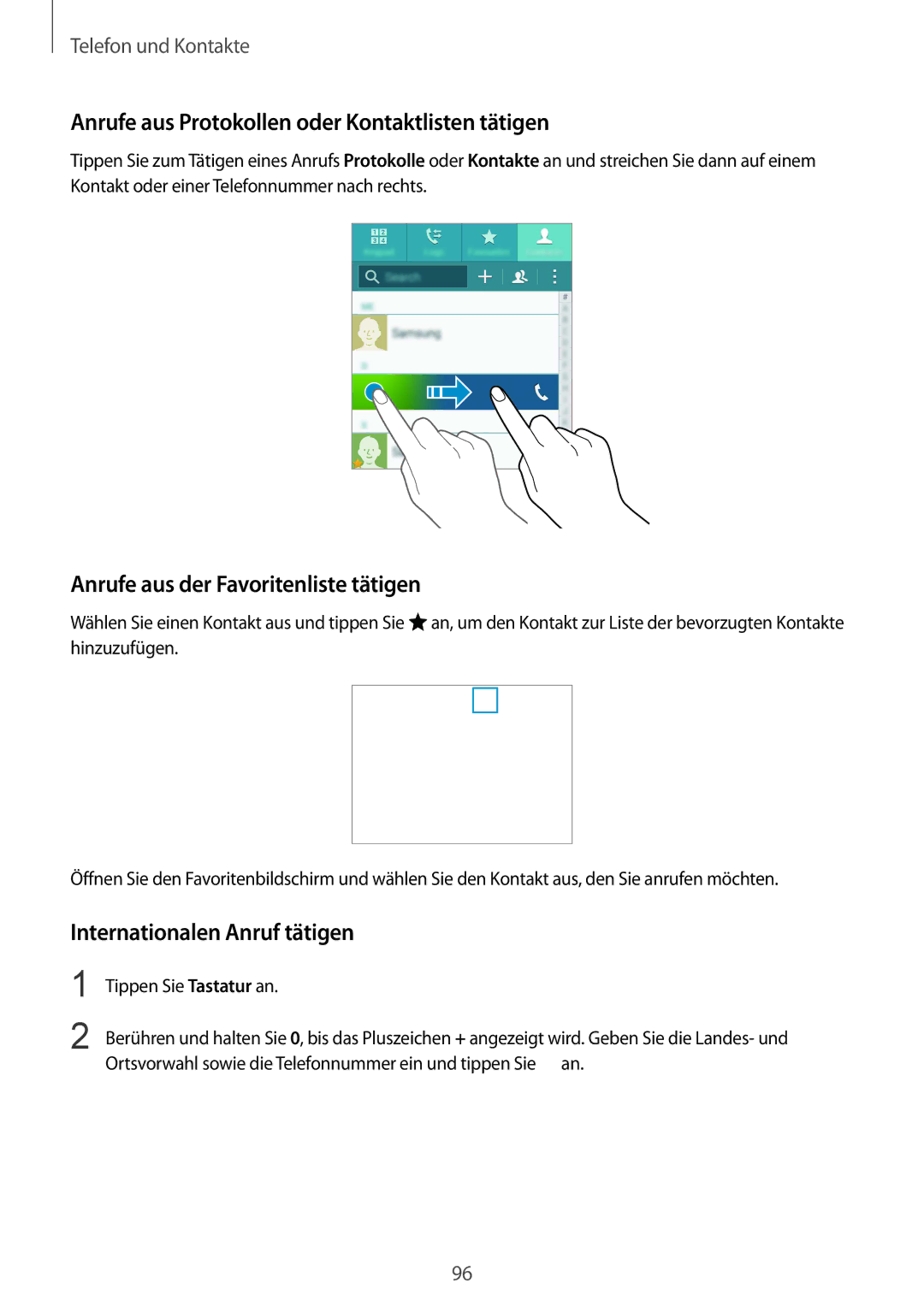 Samsung SM-N915FZKYSEB manual Anrufe aus Protokollen oder Kontaktlisten tätigen, Anrufe aus der Favoritenliste tätigen 