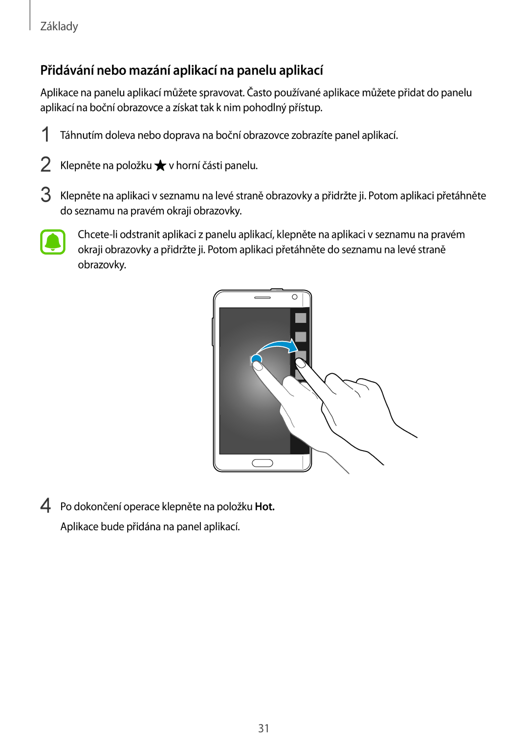 Samsung SM-N915FZKYXEO, SM-N915FZWYEUR, SM-N915FZKYATO, SM-N915FZWYXEO Přidávání nebo mazání aplikací na panelu aplikací 